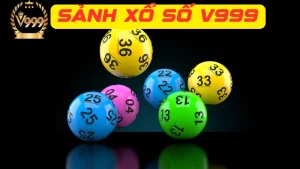 Khái quát về sảnh xổ số V999   